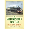 KNYGA Adrian Vaughan The Great Western's Last Year