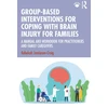 KNYGA Bookshop Group-Based Interventions for Coping with Brain Injury for Families