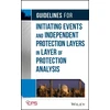 KNYGA Bookshop Guidelines for Initiating Events and Independent Protection Layers in Layer of Protection Analysis