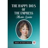 KNYGA Imbert De Saint-Amand The Happy Days of the Empress Marie Louise (Edition2023)