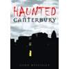 KNYGA John Hippisley Haunted Canterbury