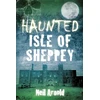 KNYGA Neil Arnold Haunted Isle of Sheppey