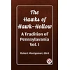 KNYGA Robert Montgomery Bird Hawks of Hawk-HollowA Tradition of Pennsylavania Vol. I (Edition2023)
