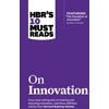 KNYGA Bookshop HBR's 10 Must Reads on Innovation (with featured article "The Discipline of Innovation," by Peter F. Drucker)