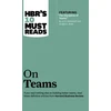 KNYGA Harvard Business Review HBR's 10 Must Reads on Teams (with featured article "The Discipline of Teams," by Jon R. Katzenbach and Douglas K. Smith)