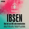 KNYGA Henrik Ibsen: Nine full-cast BBC radio dramatisations