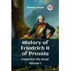 KNYGA Thomas Carlyle History of Friedrich II of PrussiaFrederick The Great Volume I (Edition2023)