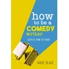 KNYGA Marc Blake How To Be A Comedy Writer