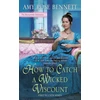 KNYGA Amy Rose Bennett How to Catch a Wicked Viscount