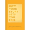 KNYGA Heather Box How Your Story Sets You Free