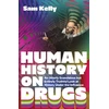 KNYGA Sam Kelly Human History on Drugs