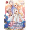 KNYGA Bookshop I Abandoned My Engagement Because My Sister is a Tragic Heroine, but Somehow I Became Entangled with a Righteous Prince (Manga) Vol. 4