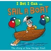 KNYGA Tom Jackson I Bet I Can: Sail a Boat