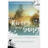 KNYGA Bookshop If Rivers Could Sing: A Scottish River Wildlife Journey