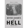 KNYGA Paul J. Lyon Jesse James in Hell – Book Two