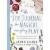KNYGA Laura Brand The Joy Journal for Magical Everyday Play