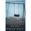 KNYGA Paula Daly Just What Kind of Mother Are You?