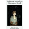 KNYGA Bookshop Katherine Mansfield, Illness and Death