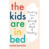 KNYGA Bertsche Rachel Kids Are in Bed