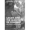 KNYGA Bookshop Lacan and the Question of Consent