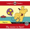 KNYGA Bookshop Ladybird Readers Beginner Level - Spot - My name is Spot! (ELT Graded Reader)