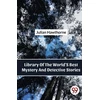 KNYGA Julian Hawthorne Library of the World's Best Mystery and Detective Stories