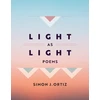 KNYGA Simon J Ortiz Light As Light Volume 93