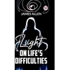 KNYGA James Allen Light on Life?S Difficulties