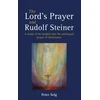 KNYGA Peter Selg The Lord's Prayer and Rudolf Steiner