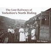 KNYGA Bookshop Lost Railways of Yorkshire's North Riding