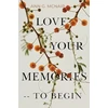 KNYGA Ann G Mcnair Love Your Memories -- To Begin