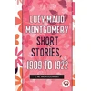 KNYGA L M Montgomery Lucy Maud Montgomery Short Stories, 1909 to 1922