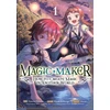 KNYGA Bookshop Magic Maker: How to Create Magic in Another World (Manga) Vol. 1