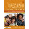 KNYGA Bookshop Making Sense of Mental Health and Wellbeing in Primary Schools