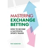 KNYGA Bookshop Mastering Exchange Betting