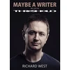 KNYGA Richard West Maybe A Writer
