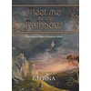 KNYGA Regina Meet Me by the Rainbow