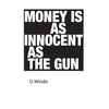 KNYGA Bookshop Money is as innocent as the gun