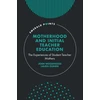 KNYGA Bookshop Motherhood and Initial Teacher Education
