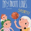 KNYGA Bookshop My Mom Loves . . . Sports!