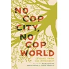 KNYGA Micah Herskind No Cop City, No Cop World