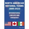 KNYGA Bookshop North American National Teams 1885-2023 International Line-ups & Statistics