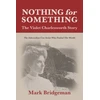 KNYGA Mark Bridgeman Nothing for Something, The Violet Charlesworth Story