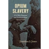 KNYGA Jonathan S Jones Opium Slavery