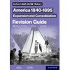 KNYGA Bookshop Oxford AQA GCSE History (9-1): America 1840-1895: Expansion and Consolidation Revision Guide