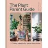 KNYGA Beth Chapman The Plant Parent Guide