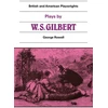KNYGA George Rowell Plays by W. S. Gilbert