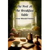 KNYGA Oliver Wendell Holmes Poet At The Breakfast Table (Edition2024)