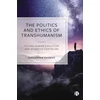 KNYGA Alexander Politics and Ethics of Transhumanism