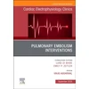 KNYGA Bookshop Pulmonary Embolism Interventions, An Issue of Cardiac Electrophysiology Clinics